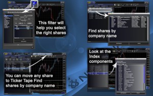 This filter will help you select the right shares.You can move any share to Ticker Tape Find shares by company name.Find shares by company name.Look at the Index components.