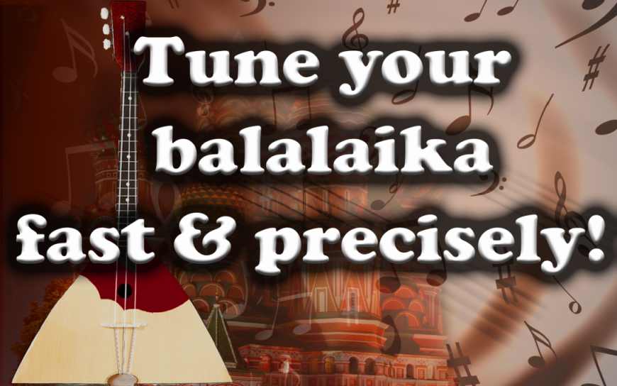 tune-your-balalaika-fast-precisely0